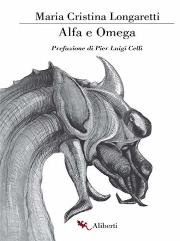 Alfa e Omega: Prefazione di Pier Luigi Celli